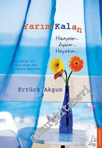 Yarım Kalan: Hikâyeler, Aşklar, Hayatlar     -        2014