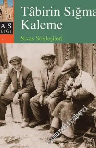 Tabirin Sığmaz Kaleme - Sivas Söyleşileri -         2019