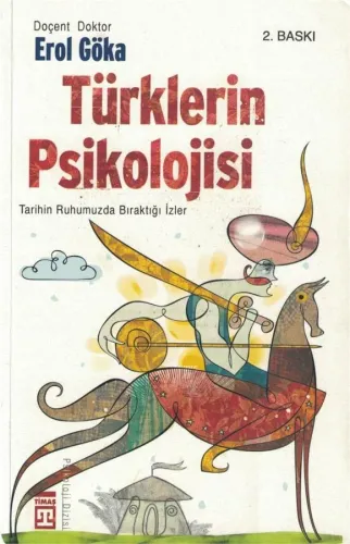 Türklerin Psikolojisi  Tarihin Ruhumuzda Bıraktığı İzler