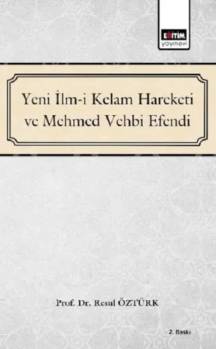 Yeni İlm-i Kelam Hareketi ve Mehmed Vehbi Efendi