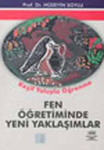 Fen Öğretiminde Yeni Yaklaşımlar: Keşif Yoluyla Öğrenme