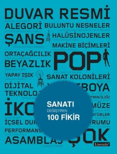 Sanatı Değiştiren 100 Fikir; Orjinal isim: 100 IdeasThat Changed Art