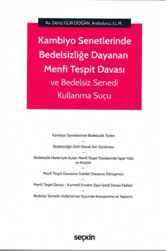 Kambiyo Senetlerinde Bedelsizliğe Dayanan Menfi Tespit Davası ve Bedelsiz Senedi Kullanma Suçu