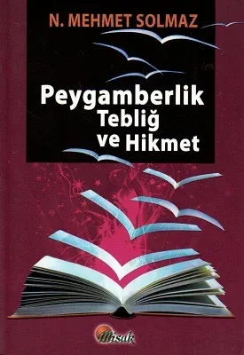 Peygamberlik Tebliğ ve Hikmet