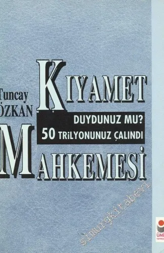 Kıyamet Mahkemesi - Duydunuz mu 50 Trilyonunuz Çalındı -        1993