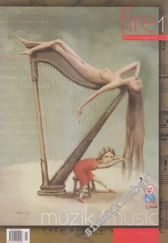 Fire 2 Aylık Mizah Kültürü Dergisi : Dosya Müzik / Music - Sayı: 1      Ağustos 2012
