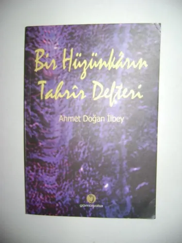BİR HÜZÜNKARIN TAHRİR DEFTERİ