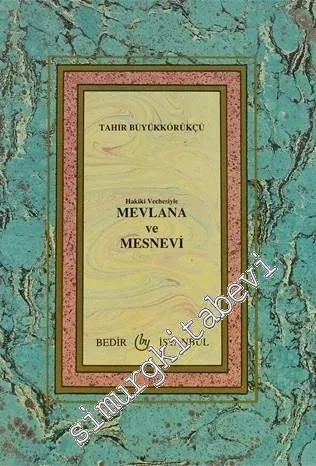 Hakiki Vechesiyle Mevlana ve Mesnevi -        1997