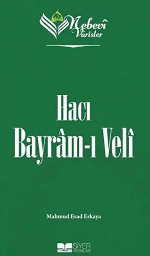 Nebevi Varisler 71 - Hacı Bayram-ı Veli