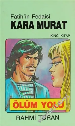 Fatihin Fedaisi Kara Murat: Ölüm Yolu 2. Kitap -         2016
