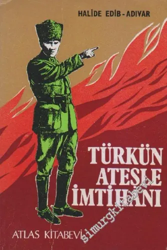 Türkün Ateşle İmtihanı ( Kurtuluş Savaşı Anıları ) -        1982