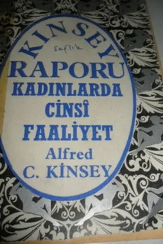 Kinsey Raporu Kadınlarda Cinsi Faaliyet