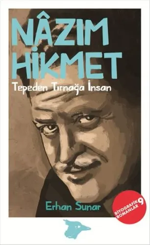 Nazım Hikmet-Tepeden Tırnağa İnsan