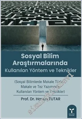 Sosyal Bilim Araştırmalarında Kullanılan Yöntem ve Teknikler - 2023