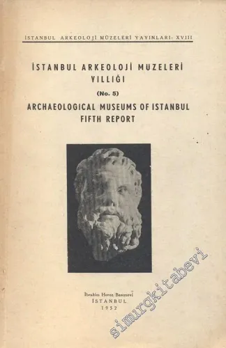 İstanbul Arkeoloji Müzeleri Yıllığı 5 = Annual of the Archaeological Museums of Istanbul -        1952