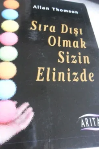 Sıra Dışı Olmak Sizin Elinizde