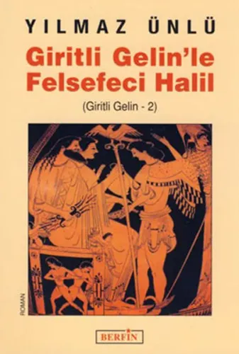 Giritli Gelin'le Felsefeci Halil