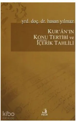Kur`an`ın Konu Tertibi ve İçerik Tahlili