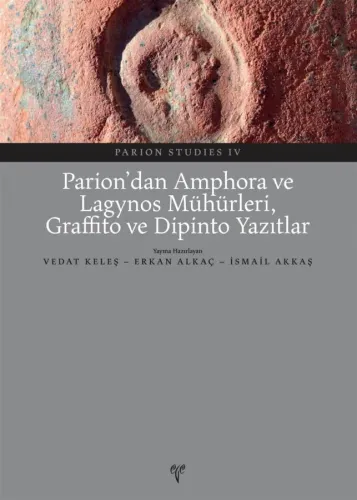 Parion'dan Amphora ve Lagynos Mühürleri, Graffito ve Dipinto Yazıtlar - Parion Studies IV