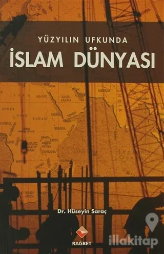 Yüzyılın Ufkunda İslam Dünyası