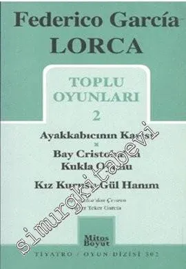 Toplu Oyunları 2: Ayakkabıcının Karısı, Bay Cristobal'in Küçük Oyunu, Kız Kurusu Gül Hanım -         2008