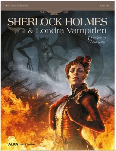 Sherlock Holmes - Londra Vampirleri; Kan Çağrısı - Ölü ve Diri