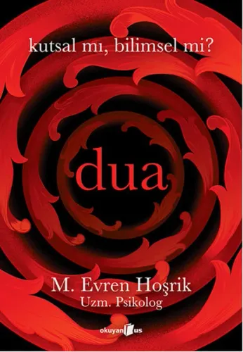 Dua Kutsal mı Bilimsel mi?