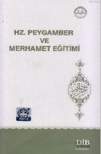 Hz. Peygamber ve Merhamet Eğitimi