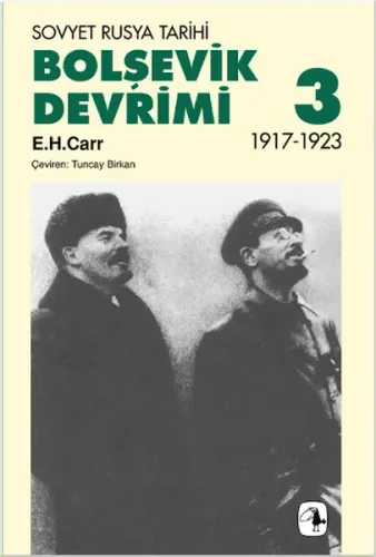 Bolşevik Devrimi 3 - Sovyet Rusya Tarihi 1917-1923 | Edward Hallett Ca
