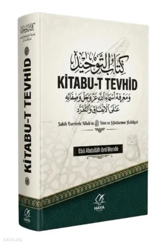 Kitabut Tevhid; Sahih Eserlerle Allah'ın İsim Ve Sıfatlarının Hakikati