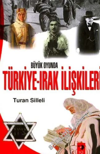 Büyük Oyunda Türkiye - Irak İlişkileri  -         2005