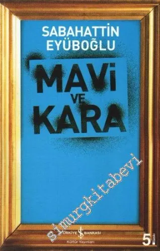Mavi ve Kara -        2009