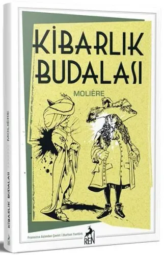 Kibarlık Budalası | Moliere (Jean-Baptiste Poquelin) | Ren Kitap