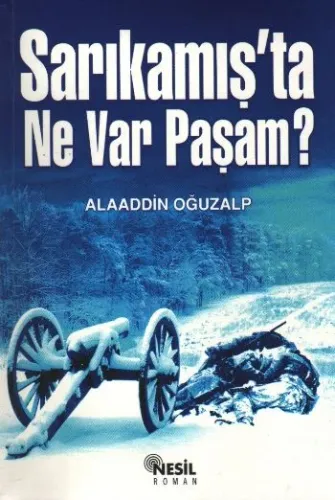 Sarıkamış'ta Ne Var Paşam?