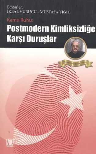 Kamu Ruhu - Postmodern Kimliksizliğe Karşı Duruşlar