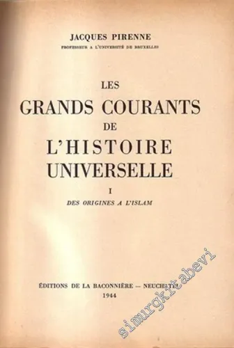 Les Grands Courants de l'Histoire Universelle 1: des Origines à l'Islam -        1944