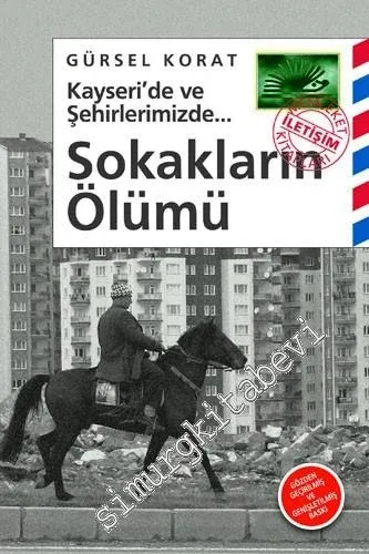 Sokakların Ölümü: Kayseri'de ve Şehirlerimizde -