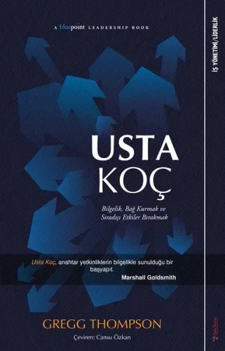 Usta Koç; Bilgelik, Bağ Kurmak ve Sıradışı Etkiler Bırakmak