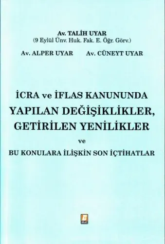 İcra ve İflas Kanununda Yapılan Değişiklikler, Getirilen Yenilikler ve Bu Konulara İlişkin Son İçtihatlar