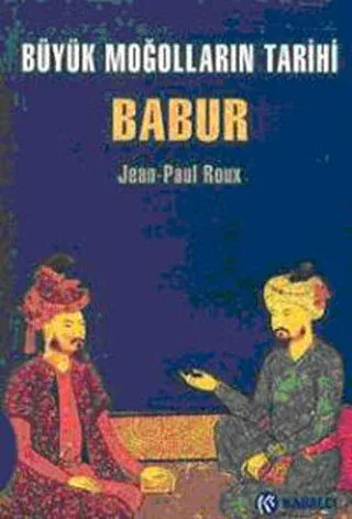 Büyük Moğolların Tarihi Babur