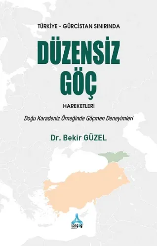 Türkiye-Gürcistan Sınırında Düzensiz Göç Hareketleri