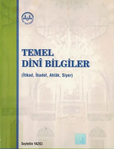 Temel Dini Bilgiler (İtikad, İbadet, Ahlak, Siyer)