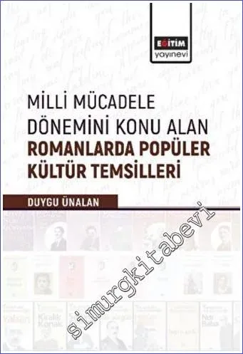 Milli Mücadele Dönemini Konu Alan Romanlarda Popüler Kültür Temsilleri -
