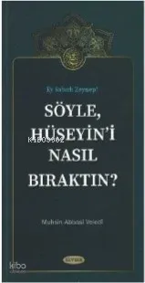Söyle Hüseyin'i Nasıl Bıraktın?