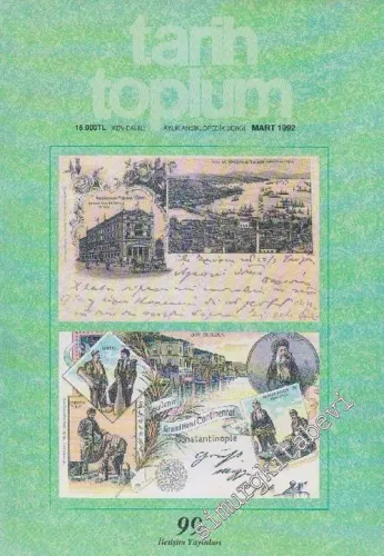Tarih ve Toplum Aylık Ansiklopedik Dergi - Sayı: 99  Cilt: 17    Mart 1992