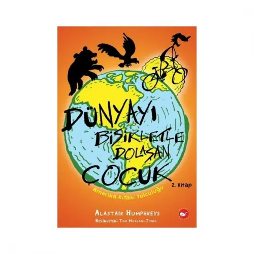 DÜNYAYI BİSİKLETLE DOLAŞAN ÇOCUK 2 AMERİKA KITASI YOLCULUĞU