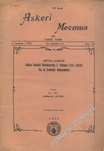 Büyük Harpte Kafkas Harekat Mıntıkasında 2. Ordunun 1916 Yaz ve Sonbahar Muharebeleri ( Askeri Mecmua 133. Sayı Eki ) -