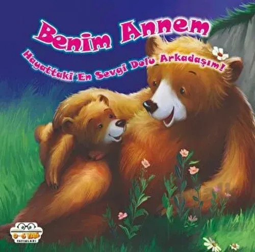 Benim Annem - Hayattaki En Sevgi Dolu Arkadaşım! - Halkkitabevi