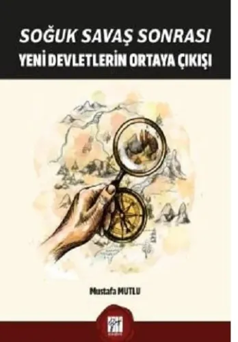 Soğuk Savaş Sonrası Yeni Devletlerin Ortaya Çıkışı
