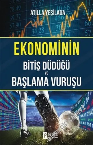 Ekonominin Bitiş Düdüğü ve Başlama Vuruşu -         2019